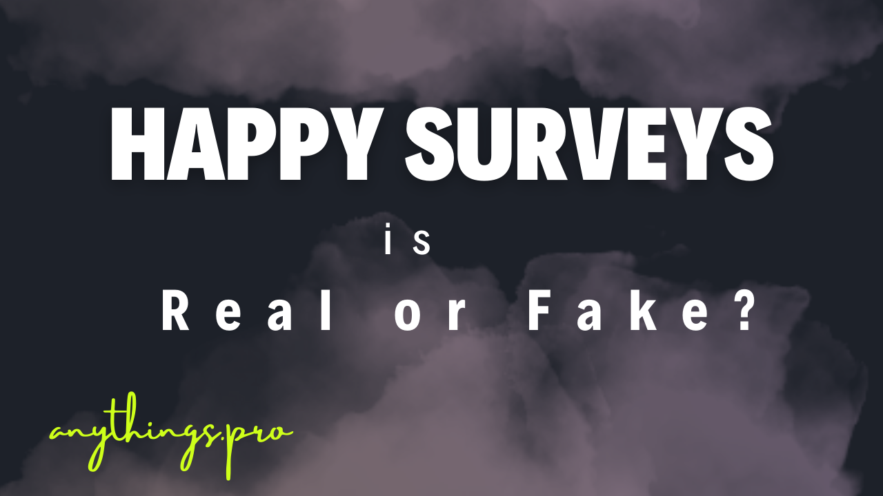 happysurveys real or fake