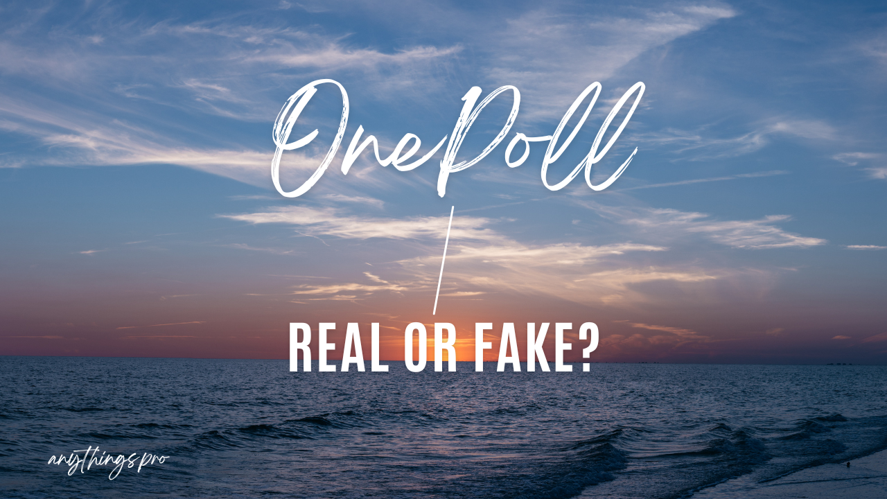 OnePoll is real or fake